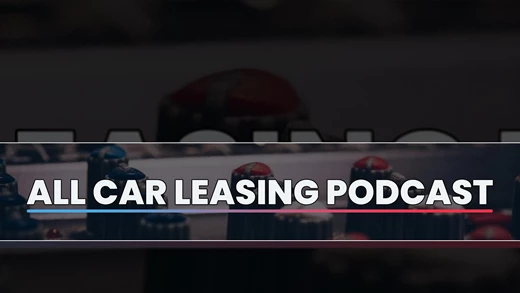 All Car Leasing Launch Podcast Series