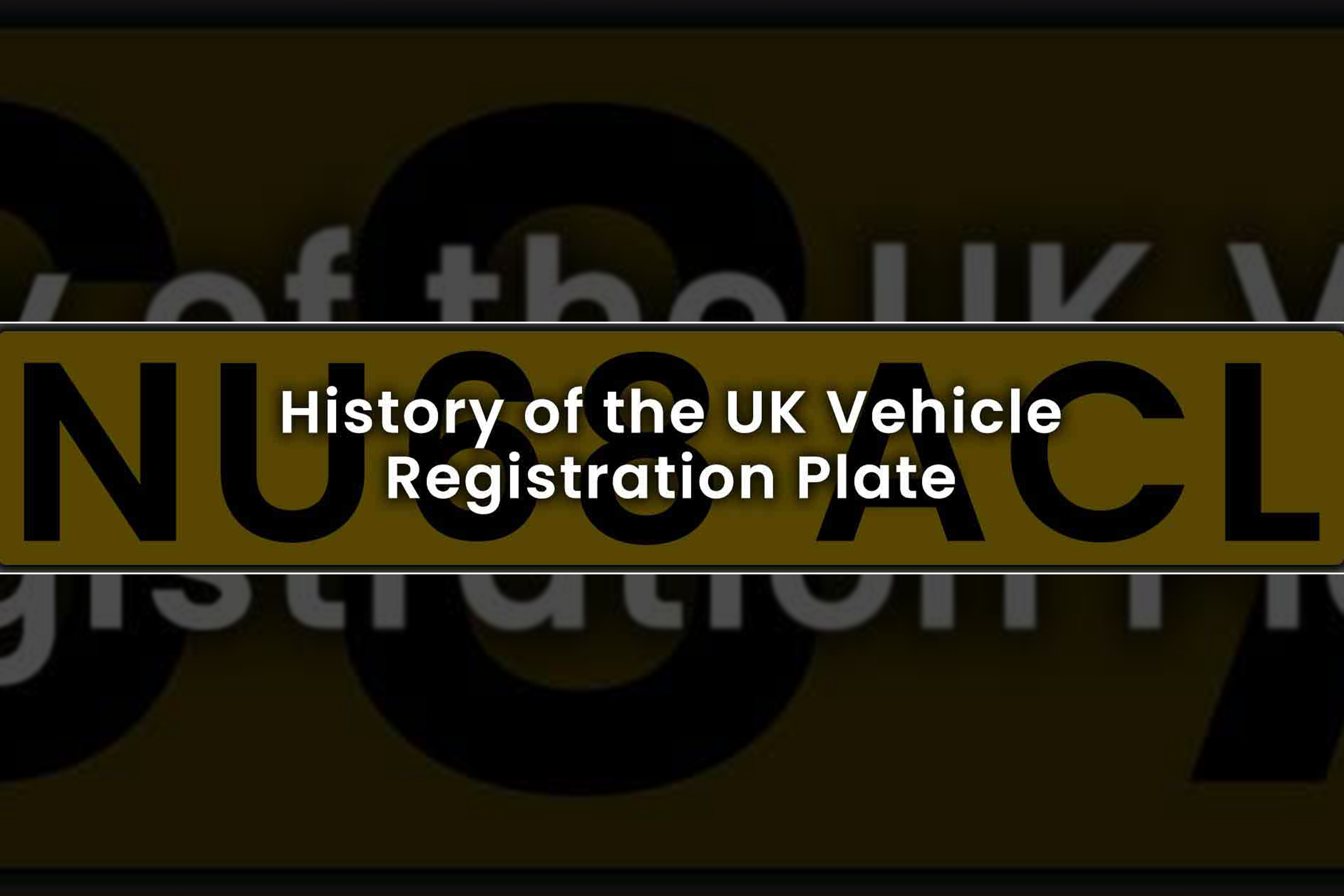 History of the UK Vehicle Registration Plate
