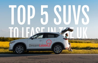  Top 5 SUVs to Lease Deals in the UK