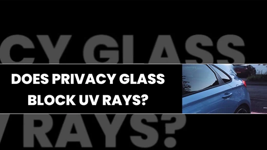 Does privacy glass block UV rays